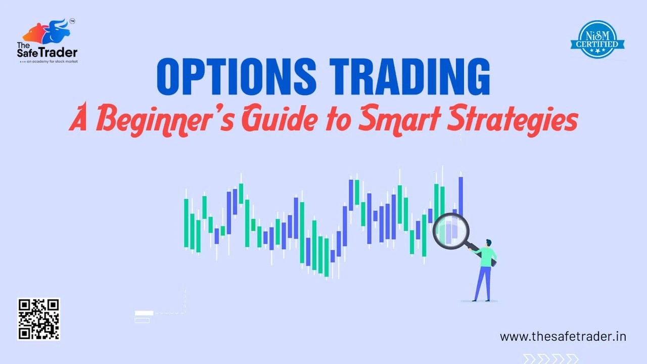 Options Trading: A Beginner’s Guide to Smart Strategies