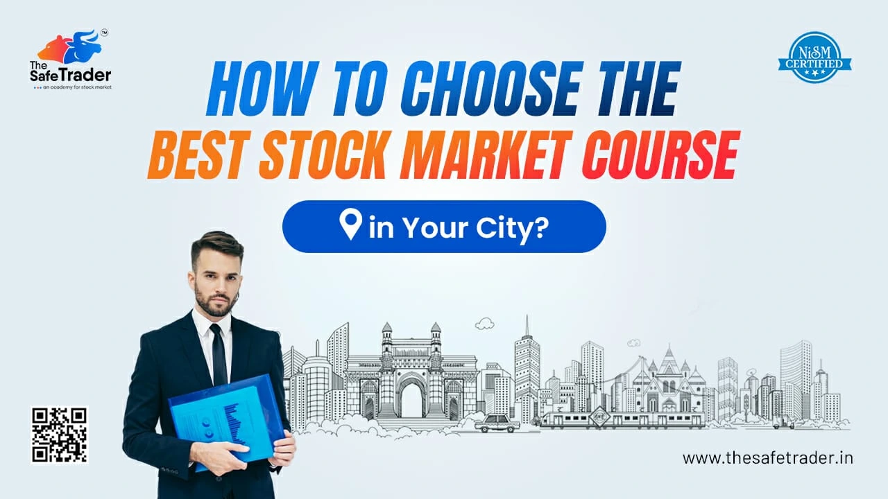 How to Choose the Best Stock Market Course in Your City?