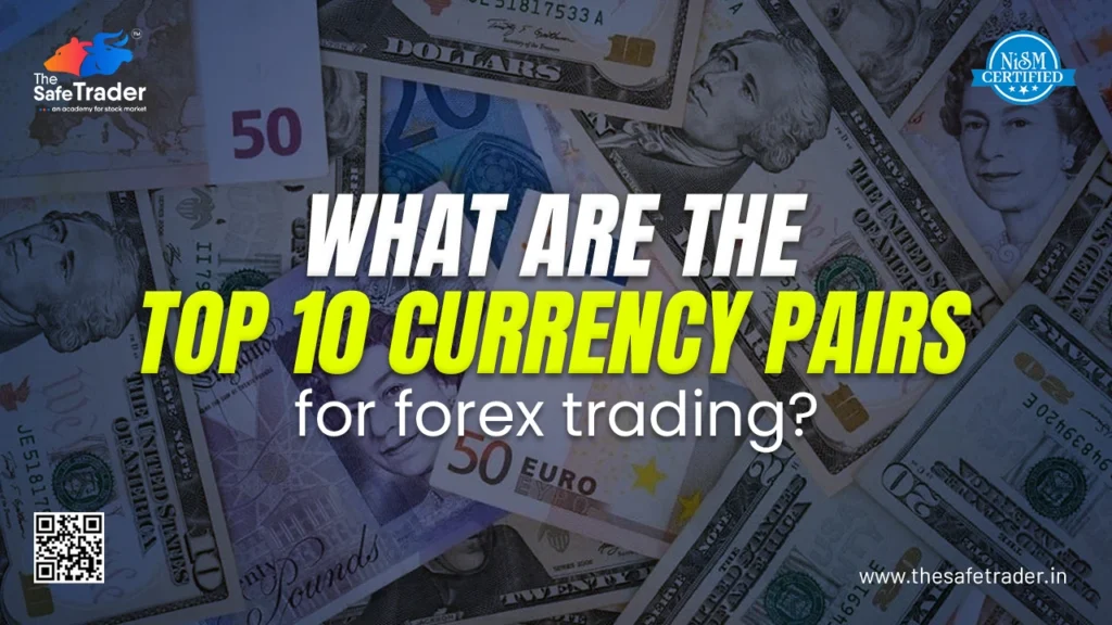 What are the top 10 currency pairs for forex trading