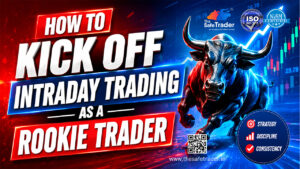 How to Kick Off Intraday Trading as a Rookie Trader