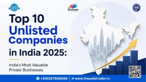 Top 10 Unlisted Companies in India 2025: India’s Most Valuable Private Businesses